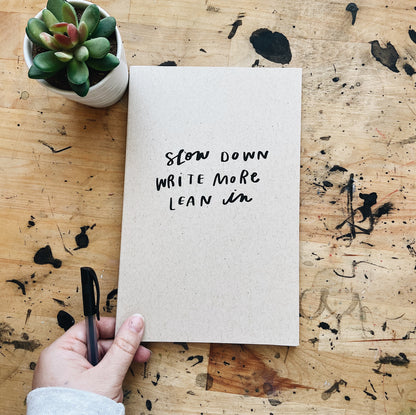 Slow Down, Lean In | Journal